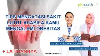 Tips Mengatasi Sakit Lutut Apabila Kamu Mengalami Obesitas/Kelebihan Berat Badan || Fisioterapi