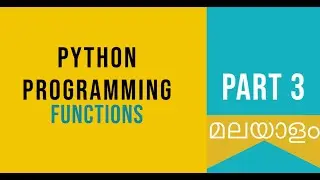 Part 3 | Functions | Python Malayalam Tutorial For Beginners | Python Coding Challenge