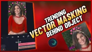 Trending Vector Masking|Behind Object|Alightmotion Malayalam Tutorial|ABU PKD Editz