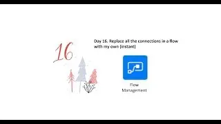 Day 16 - Update all flow connections to your own using a flow button!