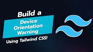 🚨 Build a Device Orientation Warning UI Component with Tailwind CSS! 📱
