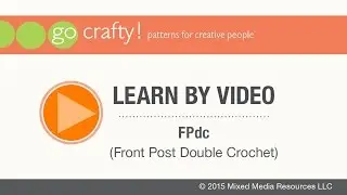 How to FPdc (Front Post Double Crochet): Go-Crafty