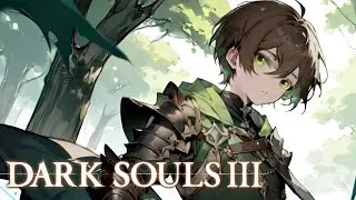 Путь оптимиста〖 Dark Souls III 〗