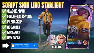 Script Skin Ling Starlight Full Effect | Full Voice | New Patch
