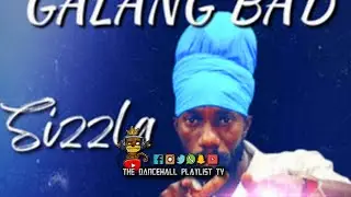 Sizzla - Galang Bad (Dancehall 2023)