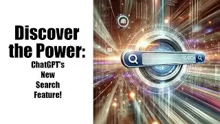 Discover the Power of ChatGPT's New Search Feature