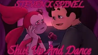 Steven x Spinel [Shut Up And Dance]