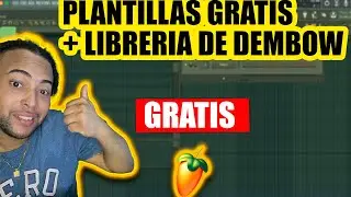 🎁✅ PLANTILLAS PARA FL STUDIO  + LIBRERIA DE DEMBOW GRATIS | ACI2DALEAPLAY 🔥🔥.