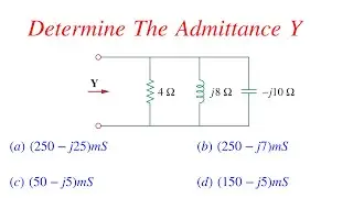 How To Find Admittance || Circuit Analysis Solved Problem
