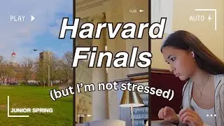 Finals at Harvard except I'm ✨not stressed✨ | Junior Spring📚
