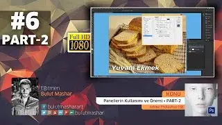 #6 Adobe Photoshop CS6 - Panellerin Kullanımı ve Önemi • PART 2