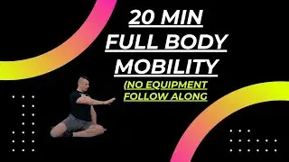 20 MIN FULL BODY MOBILITY & FLEXIBILITY ROUTINE (NO EQUIPMENT FOLLOW ALONG)