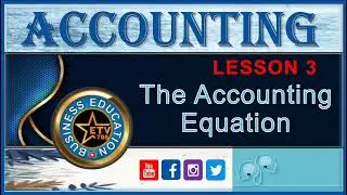 Accounting | Lesson 3 | The Accounting Equation