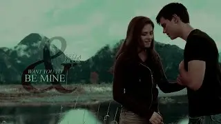 🐺 Bella & Jacob | Want you to be Mine