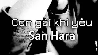 MV LYRIC Con gái khi yêu  - Han Sara