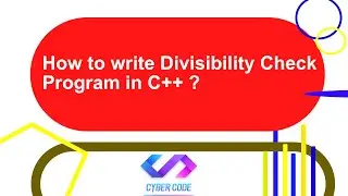 How to Write Divisibility Check Program in C++