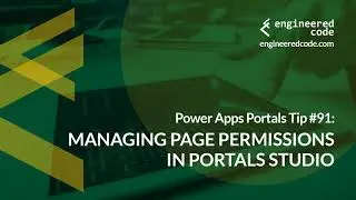 Power Apps Portals Tip #91 - Managing Page Permissions in Portals Studio - Engineered Code