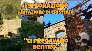 ESPLORAZIONE  abitazione ABBANDONATA di cristiani "CI PREGAVANO DENTRO" .