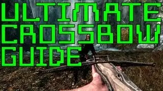 Skyrim Dawnguard Tutorials: Crossbow Ultimate Guide