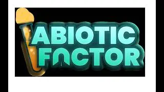 Abiotic Factor Part 9