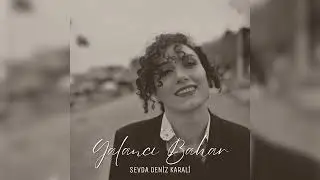 Sevda Deniz Karali - Yalancı Bahar (Official Audio)