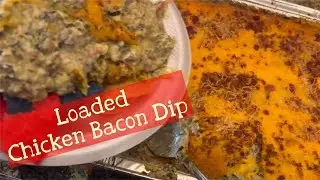 Loaded Chicken and Bacon Dip