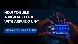 Arduino Uno based Digital Clock with Multiple Modes