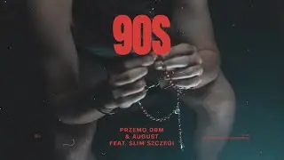 Przemo DBM & August - 90s (feat. Slim Szczegi, Dj Nambear)
