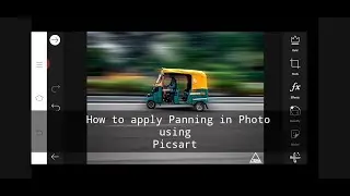 How to Apply Panning Effect in any Photo using Picsart | Panning Photography |Tutorial | Picsart