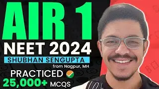720/720 in NEET 2024 - Shubhan Sengupta from Nagpur - Power of Unrelenting Testing!!!