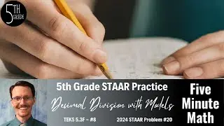 5th Grade STAAR Practice Decimal Division with Models (5.3F - #8)