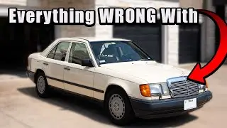 Everything Wrong With my 1987 Mercedes 300D W124