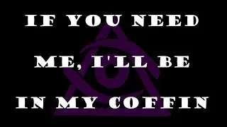 Will Wood - If You Need Me, I'll Be In My Coffin (old)