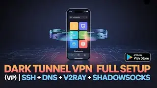 Dark Tunnel VPN Setup Guide | All-in-One Protocols: SSH, Slow DNS, V2Ray, ShadowSocks