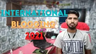 🔥🔥🔥 INTERNATIONAL BLOGGING 2021 - 2022 | How to Start and Make 100 Visitors=$100.