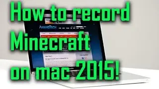 How to record minecraft on mac 2015!