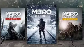 METRO TRILOGY (Metro 2033, Last Light, Exodus) - FULL GAME [4K 60FPS PC]