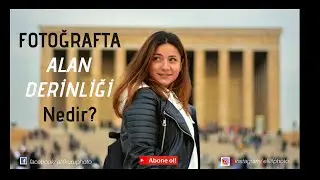 Fotoğrafta Alan Derinliği Nedir? Nasıl Olur