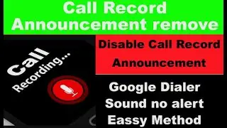 Call recording without alert | Call recording Sound off | This call is being Recorded Disable |