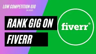 Rank Gig On Fiverr In 2021 | How To Create Low Competition Gig On Fiverr | Best Fiverr Gig 2021
