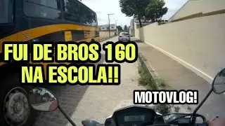 FUI BUSCAR MINHA IRMÃ NA ESCOLA DE BROS 160!