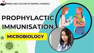 Prophylactic immunisation Microbiology Lecture BDS MBBS Second Year Notes || Swapnil Agrawal