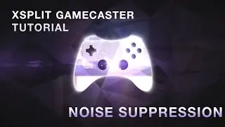 12 Activating Noise Suppression