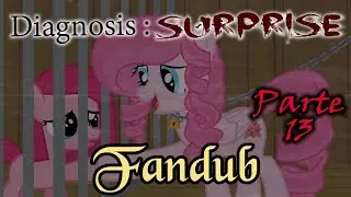 Diagnosis : Surprise Fandub Parte 13
