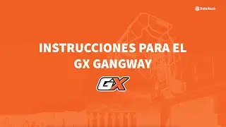 Operación Adecuada del GX Gangway
