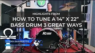 HIGHLIGHTS FROM HOW TO TUNE A 14 BY 22 BASS DRUM 3 GREAT WAYS