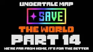 [Reupload!] Save the World UNDERTALE Map [OPEN!]