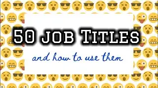 50 job Titles and How to Use Them