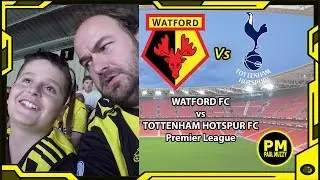 Watford FC vs Tottenham Hotspur FC - Premier League Highlights vlog - September 2018