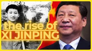 The Dramatic Rise of Xi Jinping